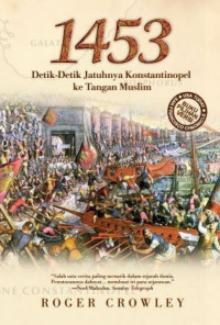 1453 Detik- detik Jatuhnya Konstantinopel ke tangan Muslim