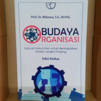 Budaya Organisasi: Sebuah Kebutuhan Untuk Meningkatkan Kinerja Jangka Panjang