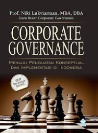 Corporate Governance : Menuju Penguatan Konseptual Dan Implementasi Di Indonesia