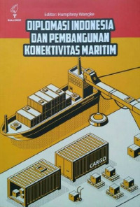Image of Diplomasi Indonesia Dan Pembangunan Konektivitas Maritim