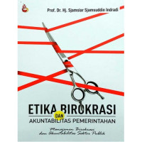 Etika Birokrasi Dan Akuntabilitas Pemerintah