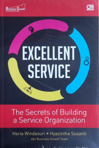 Excellent Service : The Secrets of Building a Service Organization