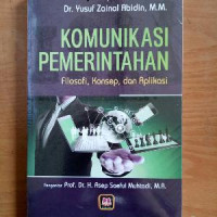 Komunikasi Pemerintahan: Filosofi, Konsep & Aplikasi