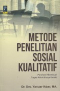 Image of Metode Penelitian Sosial Kualitatif : Panduan Membuat Tugas Akhir / Karya Ilmiah