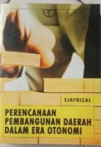 Perencanaan Pembangunan Daerah dalam Era Otonomi