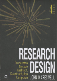 Research Design (Pendekatan Metode Kualitatif, Kuantitatif, dan Campuran)