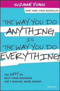 Image of The Way You Do Anything is The Way You Do Everything