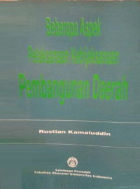 Image of Beberapa Aspek Pelaksanaan Kebijaksanaan Pembangunan Daerah
