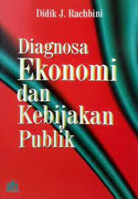 Image of Diagnosa Ekonomi Dan Kebijakan Publik