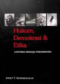 Image of Hukum Demokrasi & Etika : Lentera Menuju Perubahan