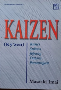 Image of KAIZEN (ky'zen) : Kunci Sukses Jepang dalam Persaingan