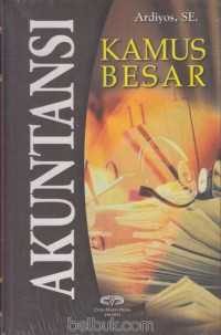 Image of Kamus Besar Akuntansi Inggris - Indonesia ; Dilengkapi Dengan Tabel, Rumus-Rumus,