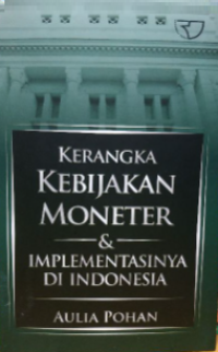 Image of Kerangka Kebijakan Moneter & Implementasinya Di Indonesia