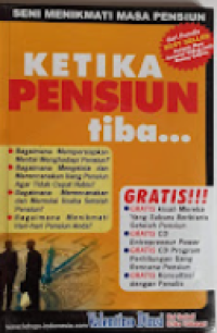 Ketika Pensiun Tiba