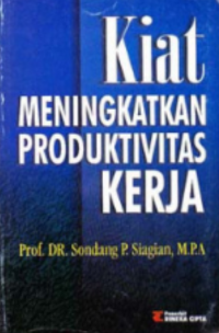 Kiat Meningkatkan Produktivitas Kerja