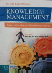 Image of Knowledge Management : Kunci Sukses Inovasi Pemerintahan Daerah