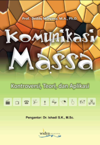 Image of Komunikasi Massa : Kontroversi, Teori dan Aplikasi