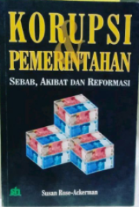 Image of Korupsi Dan Pemerintahan : Sebab, Akibat & Reformasi