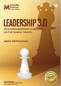 Leadership 3.0: Seni Kepemimpinan Horizontal Untuk Semua Orang