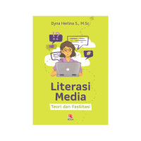 Image of Literasi Media : Teori Dan Fasilitasi