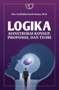 Image of Logika Konstruktsi Konsep, Proposisi dan Teori