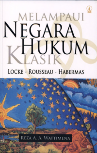Image of Melampaui Negara Hukum Klasik : Locke - Rousseau - Hebermas