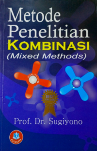 Metode penelitian Kombinasi (Mixed Method)