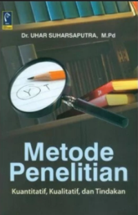 Image of Metode Penelitian Kuantitatif, Kualitatif, Dan Tindakan