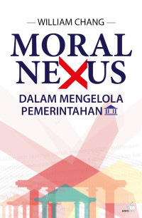 Moral Nexus Dalam Mengelola Pemerintahan