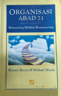 Organisasi Abad 21 : Reinventing Melalui Reengineering