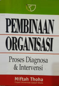 Pembinaan Organisasi : Proses, Diagnosa & Intervensi