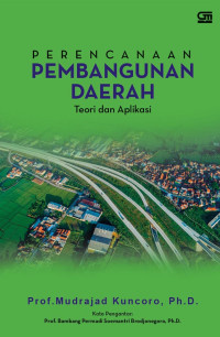 Perencanaan Pembangunan Daerah; teori dan aplikasi