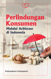 Image of Perlindungan Konsumen Melalui Arbitrase di Indonesia