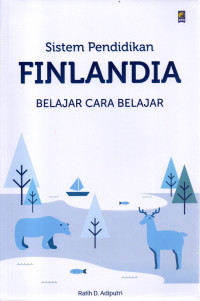 Image of Sistem Pendidikan FINLANDIA Belajar Cara Belajar