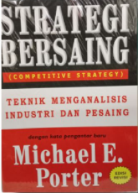 Strategi Bersaing : Teknik Menganalisis Industri & Pesaing