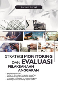 Strategi Monitoring dan Evaluasi Pelaksanaan Anggaran