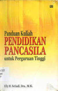 Panduan Kuliah Pendidikan Pancasila di Perguruan Tinggi